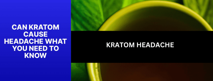 KRATOM HEADACHE