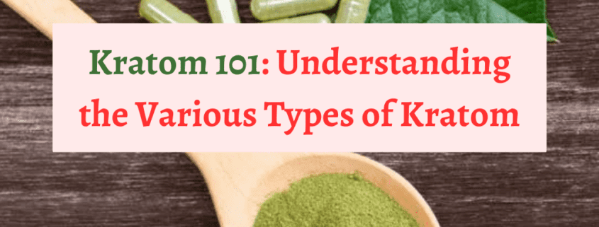 Types of Kratom