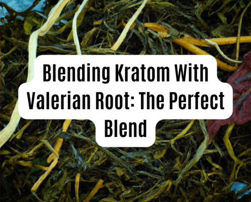 Blending Kratom with valerian root