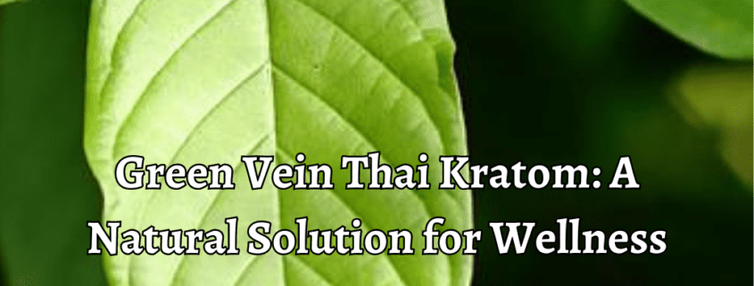 Green Vein Thai Kratom