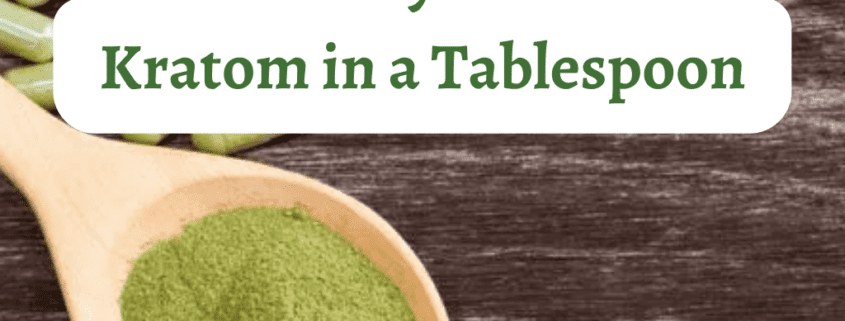 how many grams of kratom in a tablespoon