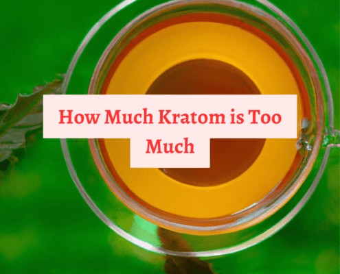 how much kratom is too much