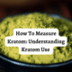 how to measure kratom