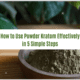How to Use Powder Kratom
