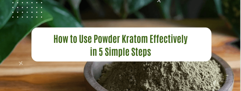 How to Use Powder Kratom