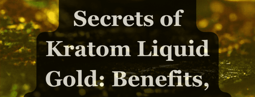 kratom liquid gold