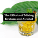 Kratom and Alcohol