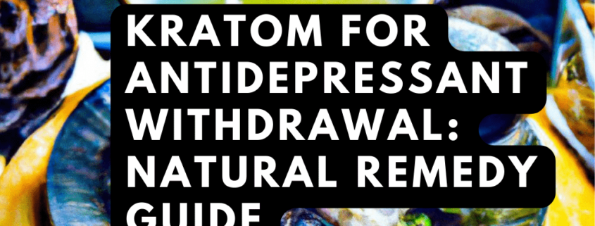 kratom for antidepressant withdrawal