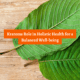 Kratoms Role in Holistic Health