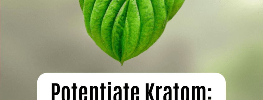 potentiate kratom