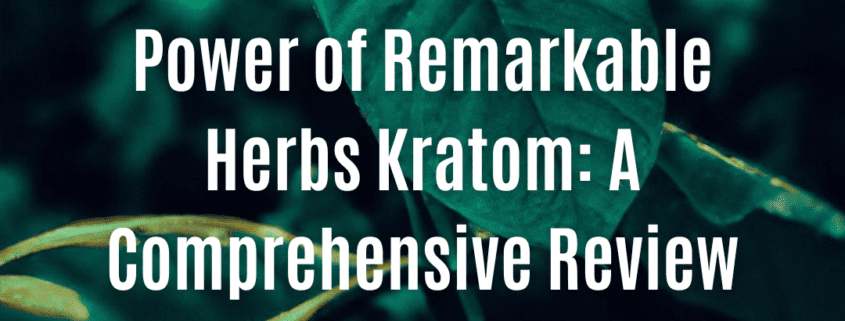 remarkable herbs kratom review