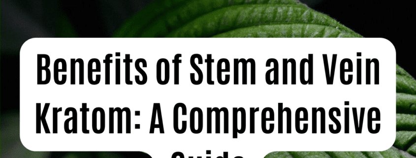 stem and vein kratom