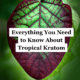 Tropical Kratom
