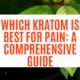 which kratom is best for pain