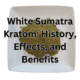 white sumatra kratom