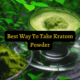 best way to take kratom powder