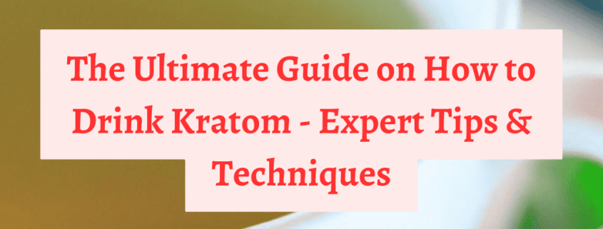 how to drink kratom