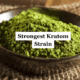 strongest kratom strain