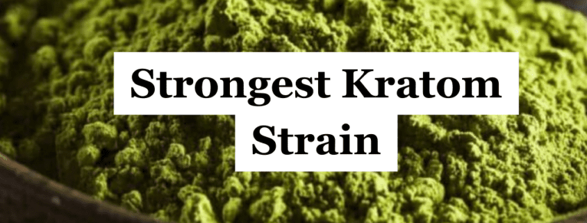 strongest kratom strain