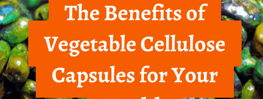 vegetable cellulose capsules