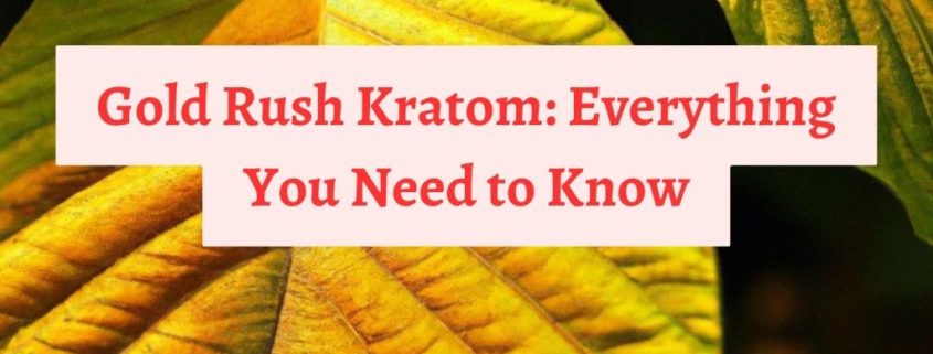 gold rush kratom