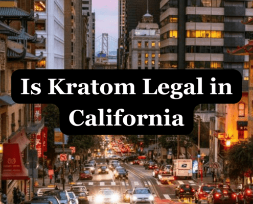 Is Kratom Legal in California