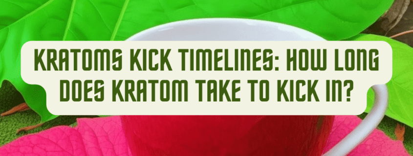 Kratoms Kick Time