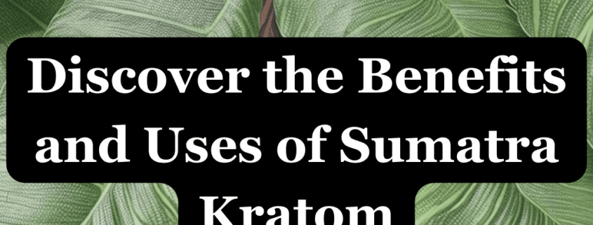 Sumatra Kratom