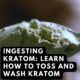 toss and wash kratom