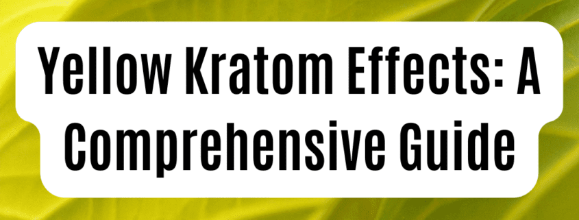 yellow kratom effects