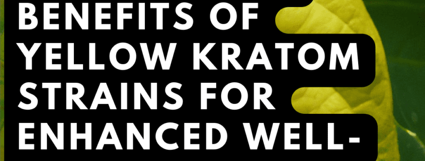 yellow kratom strains