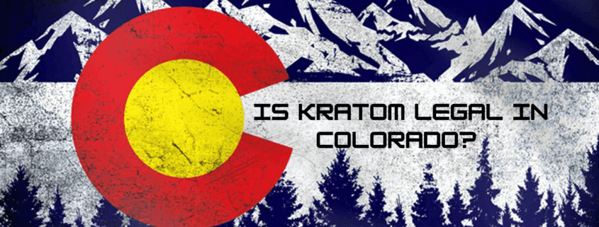 Is Kratom Legal in Colorado