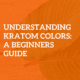 Kratom Colors