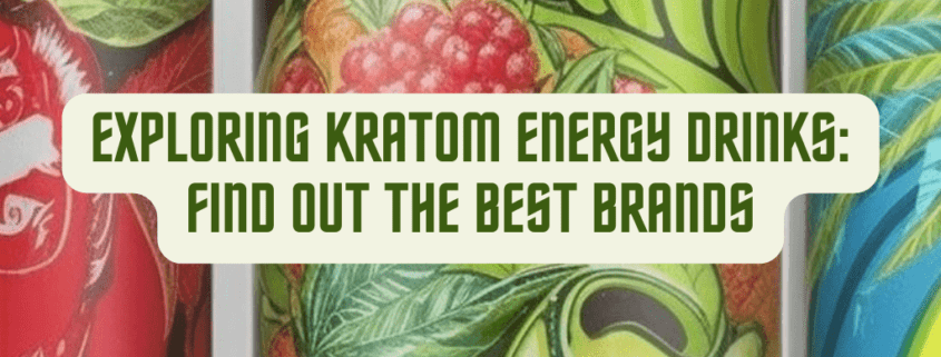 Kratom Energy Drinks