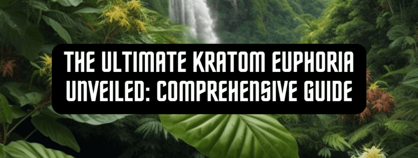 Kratom Euphoria