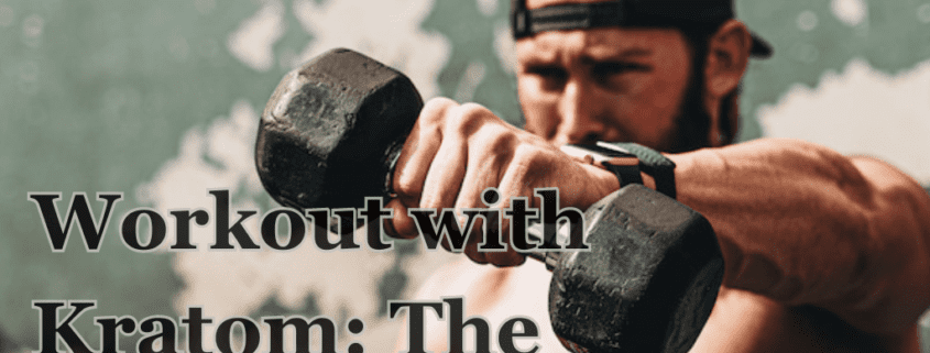 Workout with Kratom